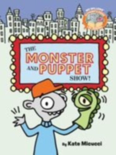 Willems, Mo - Micucci, Kate: The Monster and Puppet Show!-Elephant & Piggie Like Reading! idegen