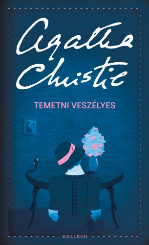 Temetni veszélyes – Agatha Christie
