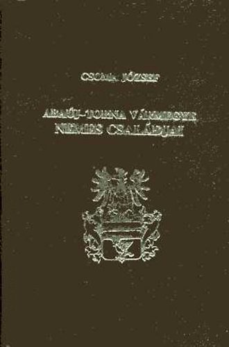 Csoma József: Abauj-Torna vármegye nemes családjai antikvár