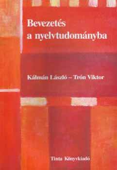 Kálmán László; Trón Viktor: Bevezetés a nyelvtudományba könyv