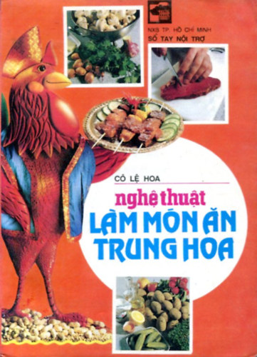 Nghé Thuát: Lám món an trung hoa (szakácskönyv) antikvár