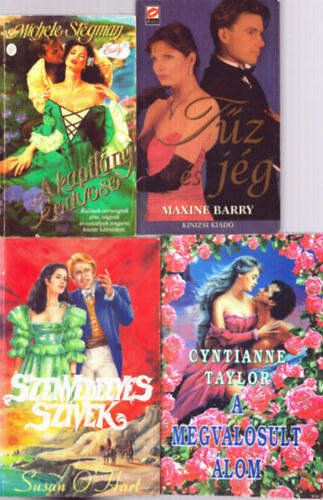 Michele Stegman, Maxine Barry, Susan O' Hart, Cyntianne Taylor: 4 db romantikus regény: A kapitány kedvese - Tűz és jég - Szenvedélyes szívek - A megvalósult álom könyv