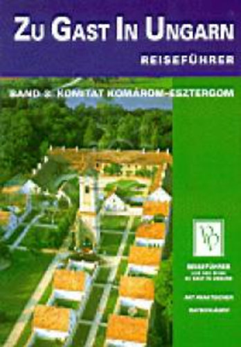E. Nagy (szerk.) Lajos: Zu gast in Ungarn - Komitat Komárom-Esztergom antikvár