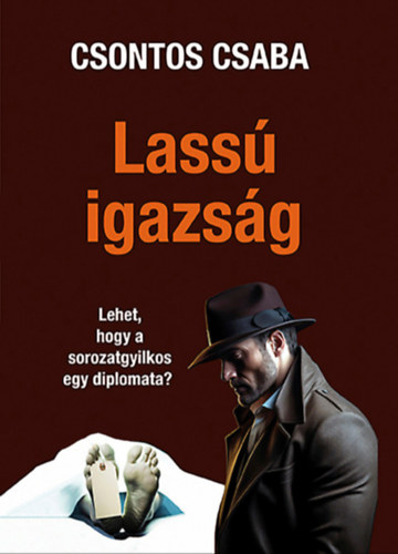 Csontos Csaba: Lassú igazság e-Könyv
