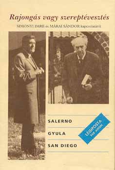Békés Ferenc: Rajongás vagy szereptévesztés (Simonyi Imre és Márai Sándor) - Számozott antikvár