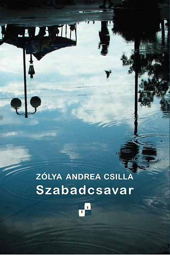 Zólya Andrea Csilla: Szabadcsavar - Dedikált antikvár