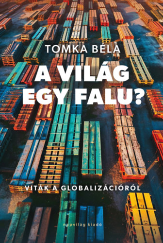 Tomka Béla: A világ egy falu? könyv