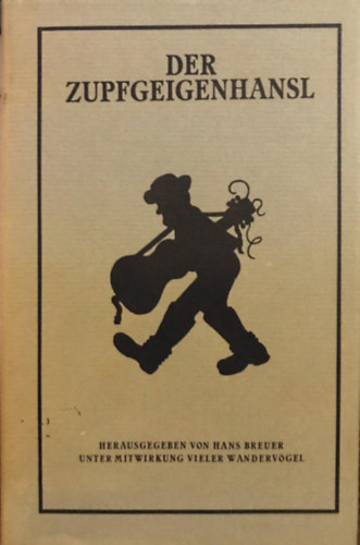 Hans Breuer: Der Zupfgeigenhansl (Reprint der Ausgabe Leipzig 1913) antikvár