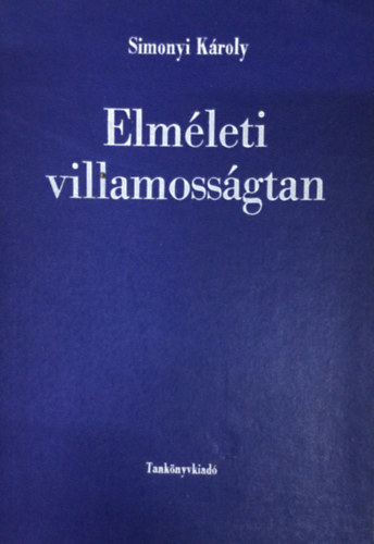 Simonyi Károly: Elméleti villamosságtan könyv