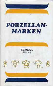 Emanuel Poche: Porzellanmarken antikvár