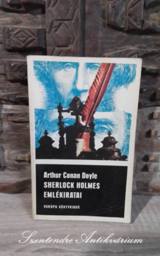 Arthur Conan Doyle, Borbás Mária (szerk.), Katona Tamás (ford.): Sherlock ​Holmes emlékiratai - BŰNÜGYI ELBESZÉLÉSEK (The Memoirs of Sherlock Holmes) - Katona Tamás fordításában; Saját képpel! antikvár