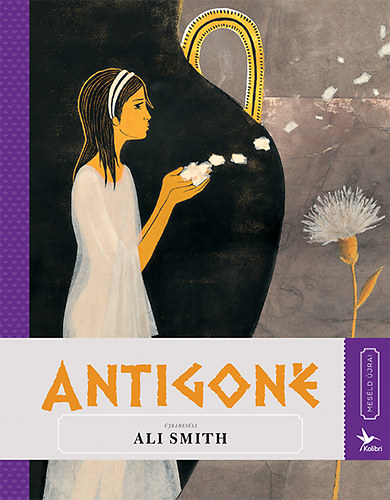 Ali Smith: Antigoné könyv