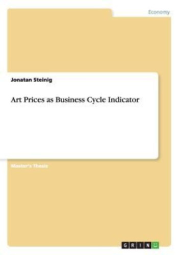 Steinig, Jonatan: Art Prices as Business Cycle Indicator idegen