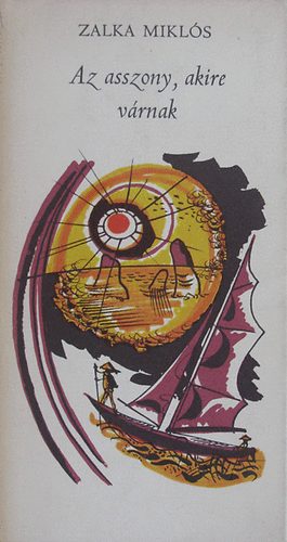 Zalka Miklós: Az asszony, akire várnak antikvár