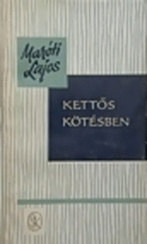 Maróti Lajos: Kettős kötésben antikvár
