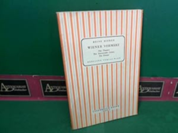 Heinz Rieder: Wiener Vormärz - Das Theater. Das literarische Leben. Die Zensur. (= Österreich-Reihe, Band 68). antikvár