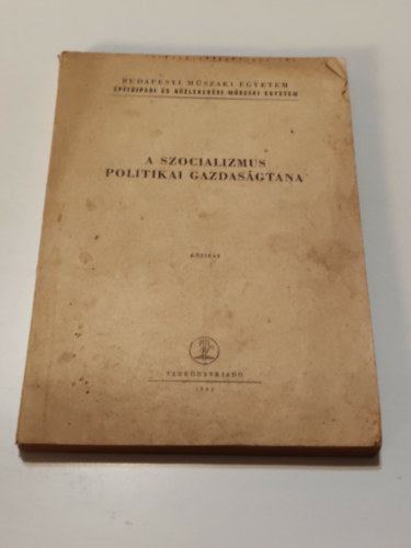Ismeretlen Szerző: A szocializmus politikai gazdaságtana (kézirat) antikvár