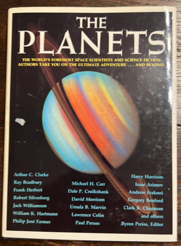 Arthur C. Clarke, Ray Bradbury, Frank Herbert, Robert Silvenberg, Philip José Farmer, Harry Harrison, Isaac Asimov: The Planet - A világ leghíresebb tudósai és Sci-fi íróinak írásai idegen