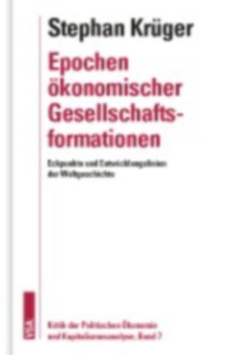 Krüger, Stephan: Krüger, S: Epochen ökonomischer Gesellschaftsformationen idegen