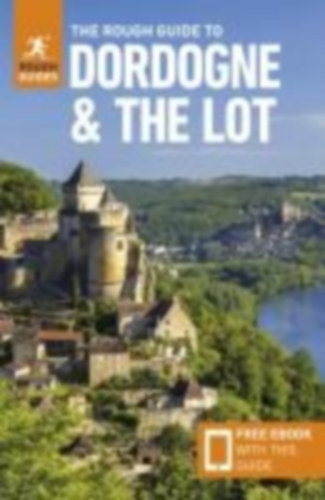 Richards, Anna - Guides, Rough: The Rough Guide to Dordogne and the Lot: Travel Guide with eBook idegen