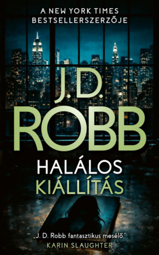 Halálos kiállítás – J D Robb Nora Roberts
