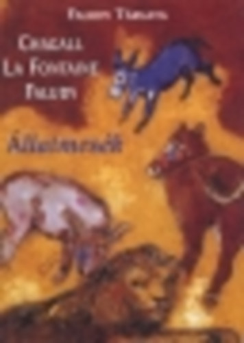 Chagall-La Fontaine-Faludy: Állatmesék (Faludy tárlata) antikvár