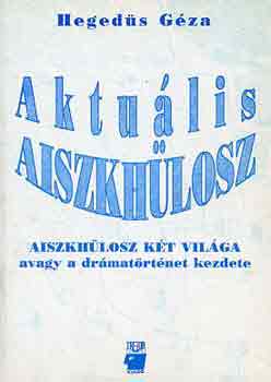 Hegedűs Géza: Aktuális Aiszkhülosz antikvár
