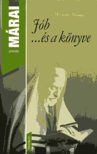 Márai Sándor: Jób ...és a könyve antikvár