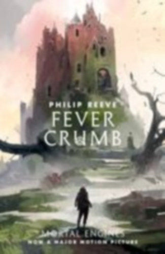 Philip Reeve: Fever Crumb - Mortal Engines antikvár