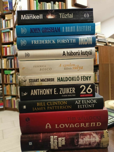 Henning Mankell, John Grisham, Frederick Forsyth, Irving Wallace, Federica Bosco, Stuart MacBride, Anthony E. Zuiker, Tim Willocks: KÖNYVMENTŐ AJÁNLAT, 10 db. Szórakoztató irodalom: Tűzfal+ A halott üzlettárs+ Ikon+ A háború kutyái+ A szerelem különös súlya+ Haldokló fény+ 26+ Az elnök eltűnt+ Lovagrend+ Az elveszett evangálium antikvár