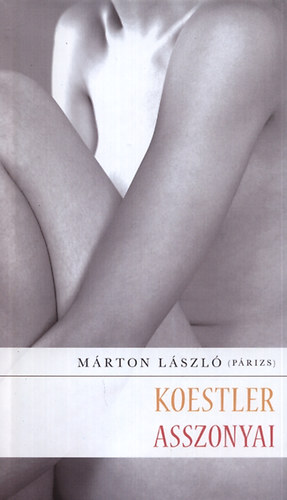 Márton László: Koestler asszonyai könyv