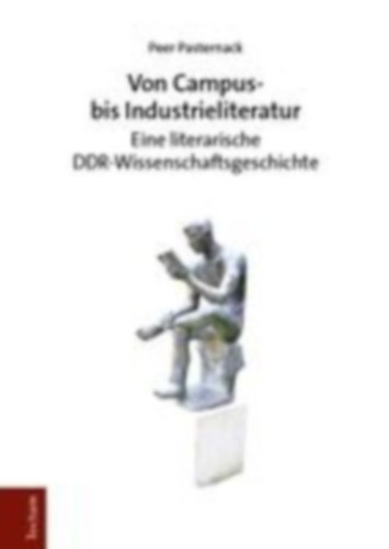 Pasternack, Peer: Pasternack, P: Von Campus- bis Industrieliteratur idegen
