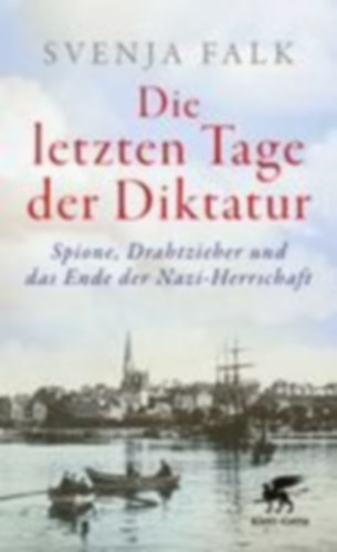 Falk, Svenja: Die letzten Tage der Diktatur idegen