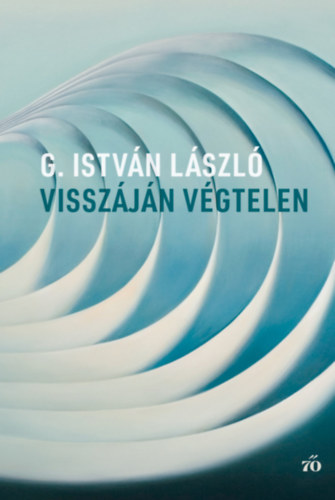 G. István László: Visszáján végtelen könyv