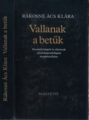 Rákosné Ács Klára: Vallanak a betűk Személyiségek és életutak pszichografológiai megközelítése antikvár