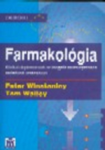 Peter Winstanley; Tom Walley: Farmakológia - Klinikaialapismeretek az intergrált orvosképzésben... antikvár
