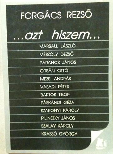Forgács Rezső: ...azt hiszem... antikvár