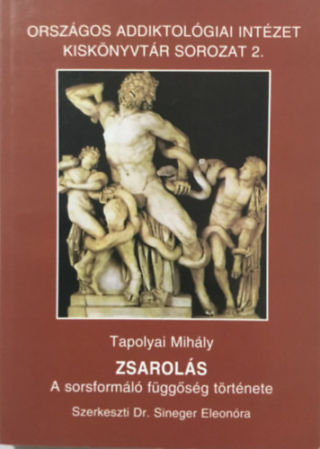 Tapolyai Mihály: Zsarolás - A sorsformáló függőség története antikvár