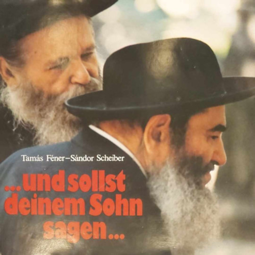 Tamás Féner-Sándor Scheiber: ...und sollst deinem Sohn sagen... antikvár