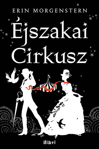 Erin Morgenstern: Éjszakai cirkusz könyv
