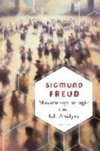 Freud, Sigmund: Massenpsychologie und Ich-Analyse idegen