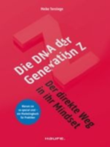 Terstiege, Meike: Die DNA der Generation Z - der direkte Weg in ihr Mindset idegen