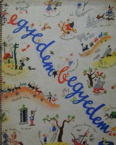 Egyedem-begyedem. Gyermekdalok- Magyardalok.  - Kezdő zongorázók számára átírta Falk Géza antikvár