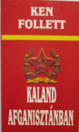 Ken Follett: Kaland Afganisztánban - Ken Follett antikvár