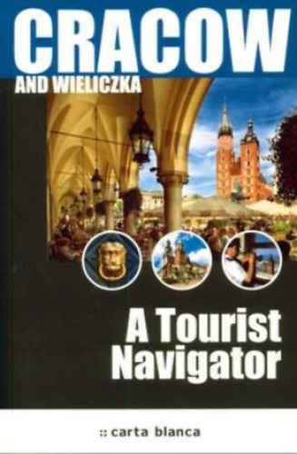 Cracow and Wieliczka. A Tourist Navigator antikvár
