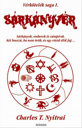 Charles T. Nyitrai: Sárkányvér - VÉRKÖTELÉK SAGA 1. antikvár