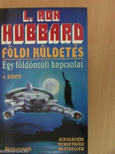 L.Ron Hubbard: Földi küldetés 4.- Egy földöntúli kapcsolat antikvár