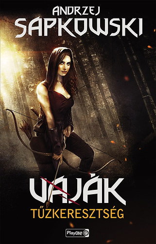 Andrzej Sapkowski: Vaják V. - The Witcher - Tűzkeresztség antikvár