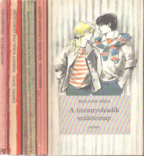Molnár Géza, Dániel Anna, Krúdy Gyula, Mohás Lívia, Nagy Lajos: 5 kötet a Csíkos Könyvek sorozatból: A tizennyolcadik születésnap - Margot királyné gobelinjei - Primadonna - Könykök a júdásfa alatt - Három boltoskisasszony antikvár