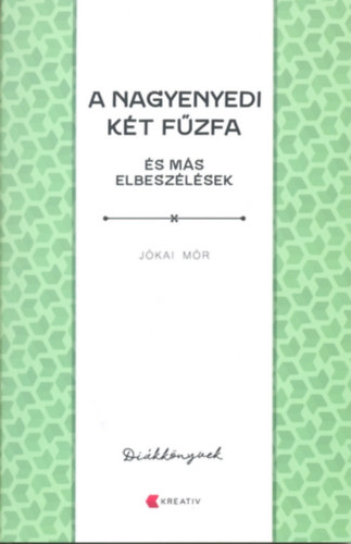 A nagyenyedi két fűzfa és más elbeszélések akciós termékkép 1